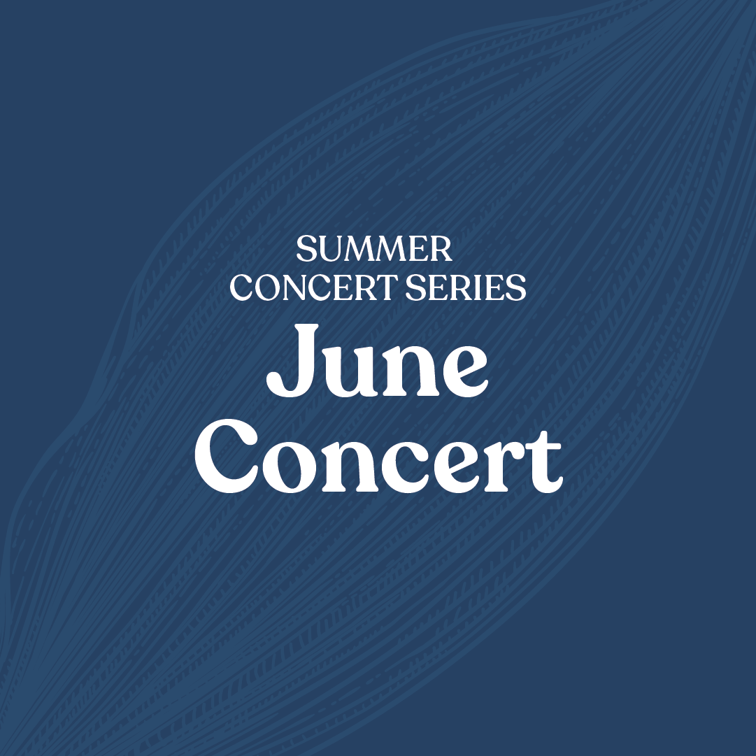 Summer Concert Series: June Concert