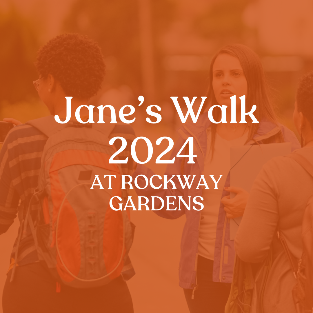 Jane's Walk 2024 at Rockway Gardens