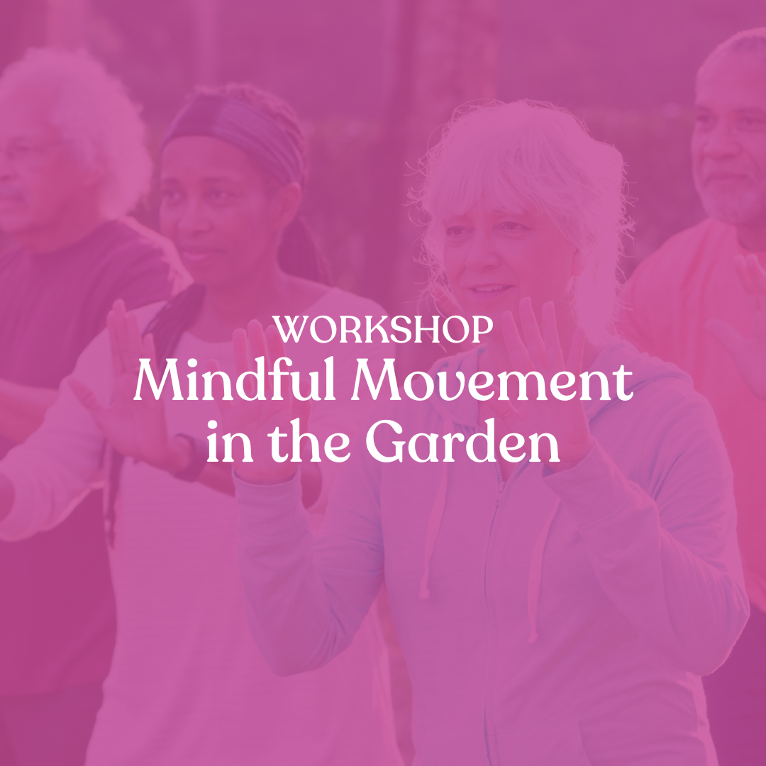 Mindful Movement in the Garden