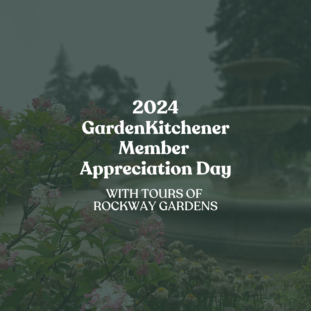 2024 GardenKitchener Member Appreciation Day with tours of Rockway Gardens