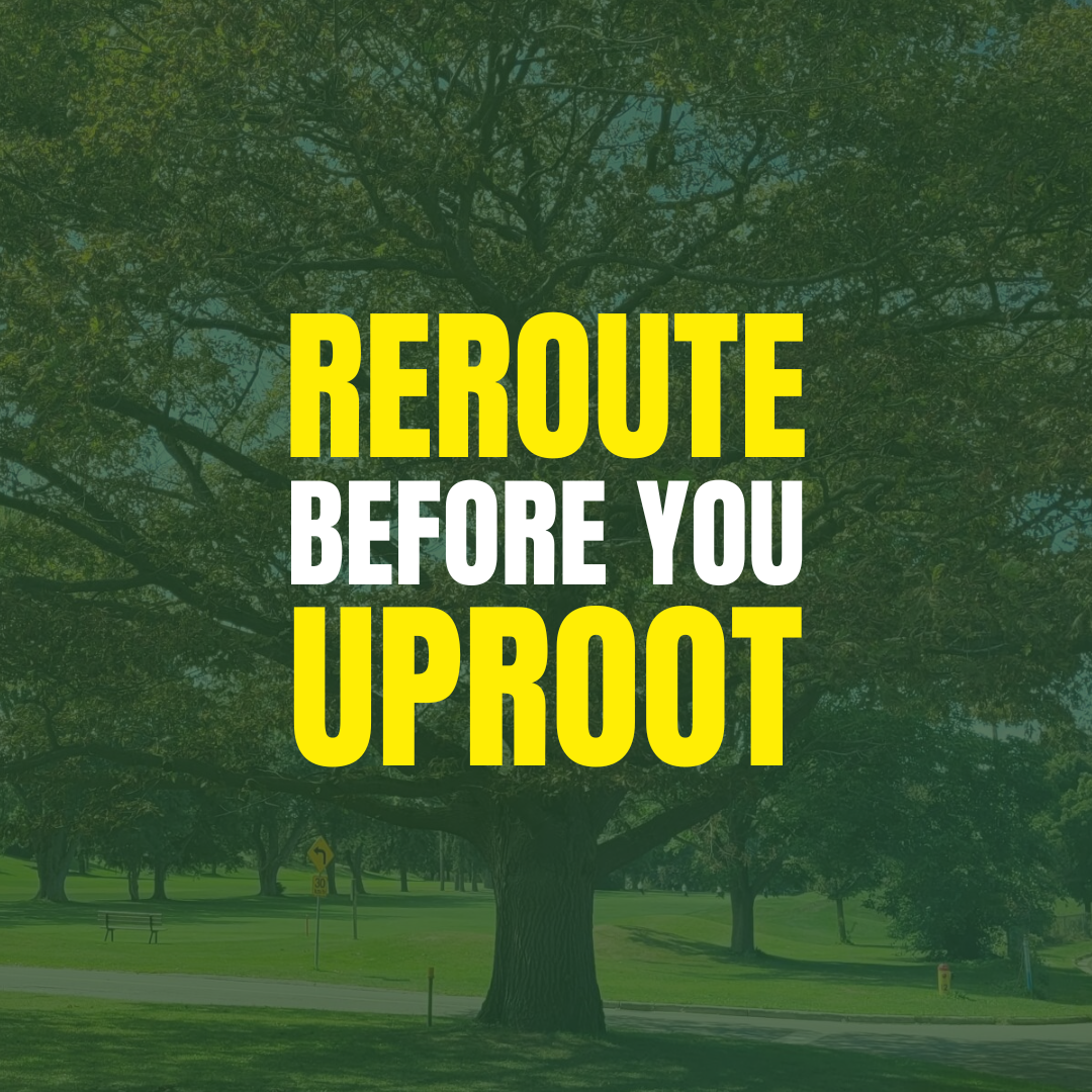 Reroute before you uproot