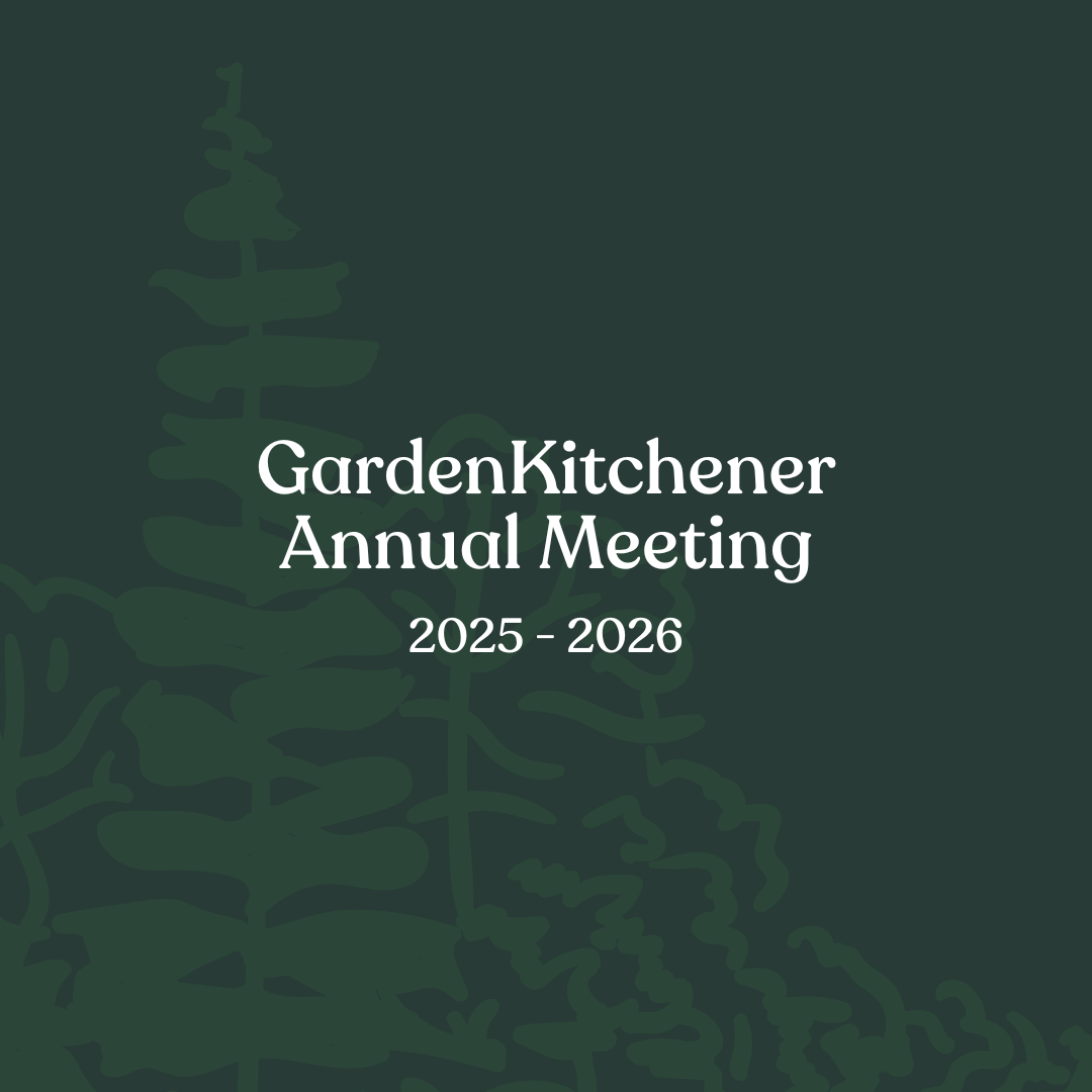 GardenKitchener Annual Meeting 2025 - 2026