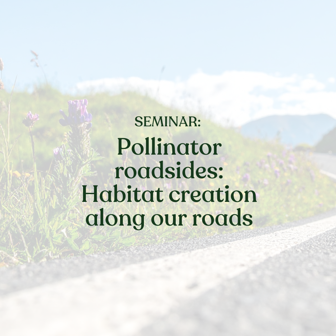 Seminar: Pollinator roadsides: Habitat creation along our roads